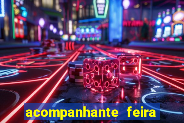 acompanhante feira de santana